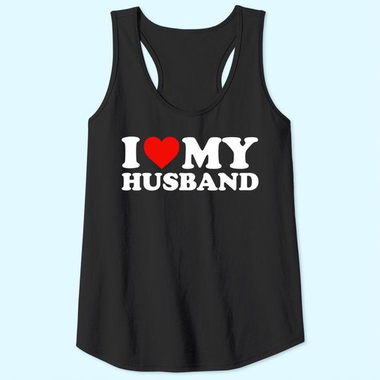 Womens I Love My Husband Tank Top Tank Top