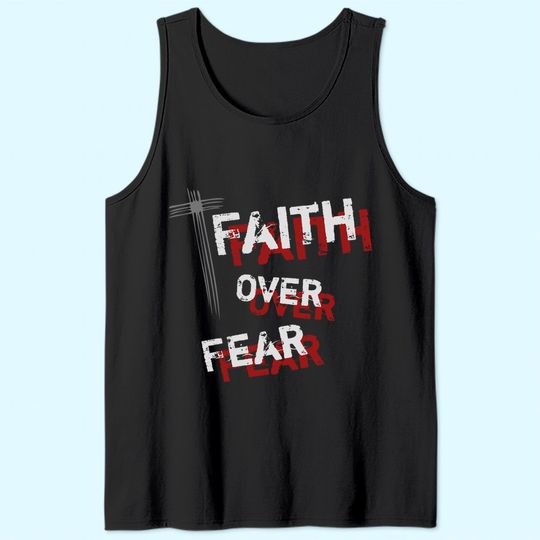 Inspirational Christian Cross Faith Over Fear Tank Top