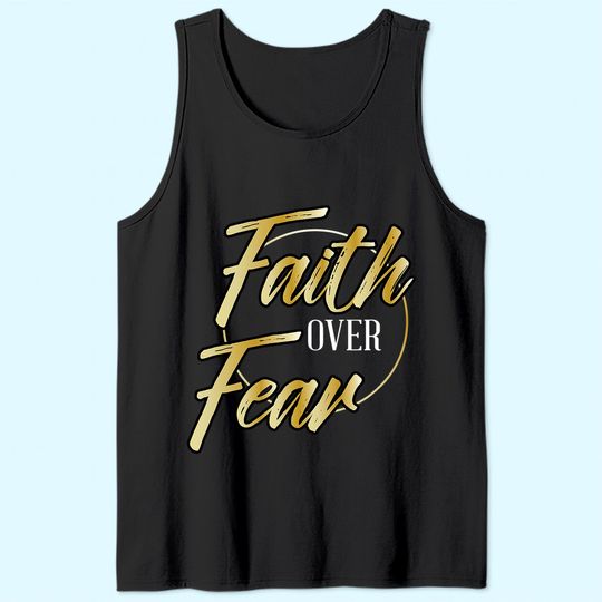 Faith Over Fear Gold - Inspirational Christian Scripture Tank Top