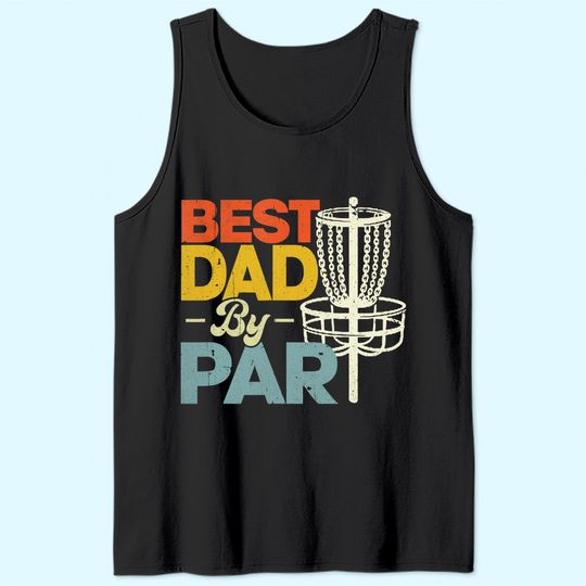 Mens Best Dad By Par Funny Disc Golf Father's Day Daddy Tank Top