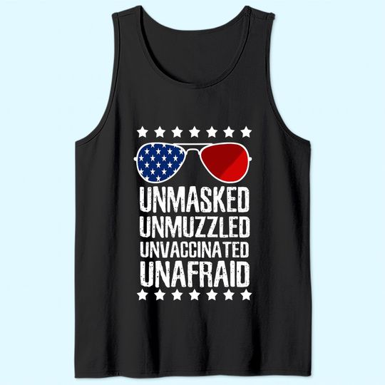 Unmasked Unmuzzled Unvaccinated Unafraid America Tank Top