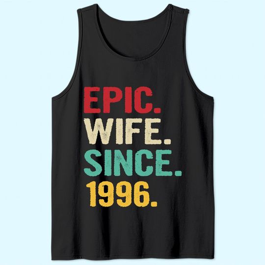 25th Wedding Anniversary Gifts for Her Epic Wife Since 1996 Tank Top