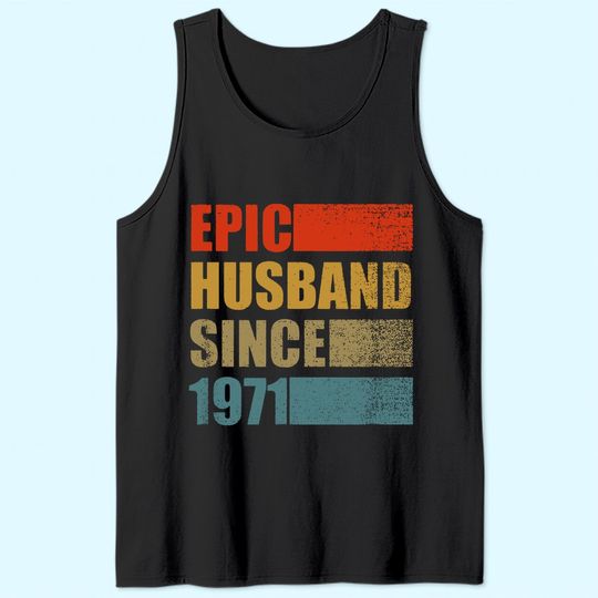 Epic Husband Since 1971 Vintage 50th Wedding Anniversary Tank Top
