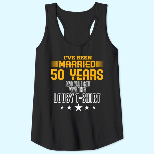 50 Year Anniversary Gift 50th Wedding Married Tank Top