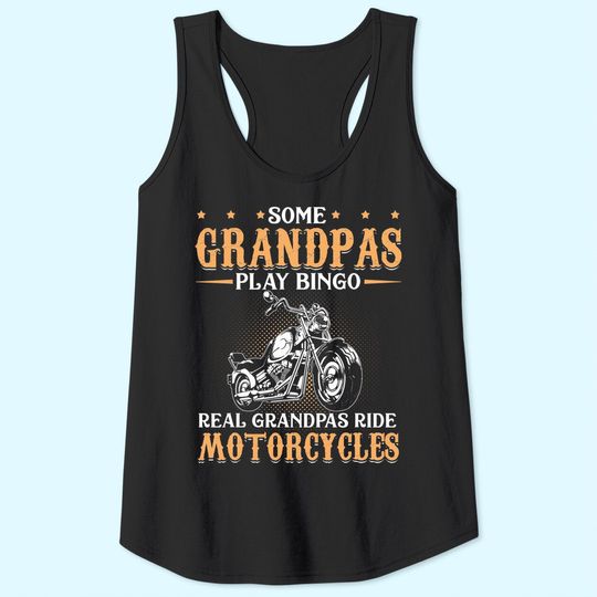 Real Grandpas Ride Motorcycles Gifts For Grandfather Tank Top