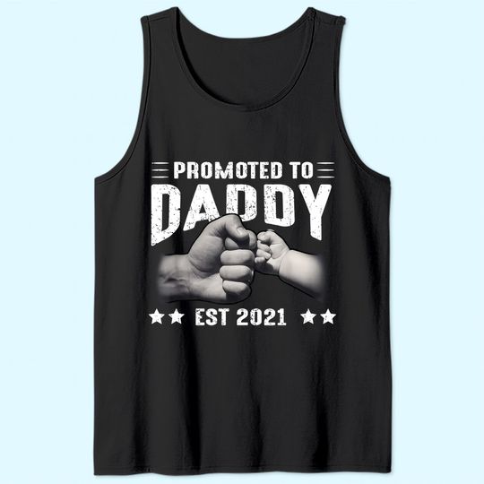 Mens Expecting New Dad Gifts Soon To Be Promoted To Daddy 2021 Tank Top