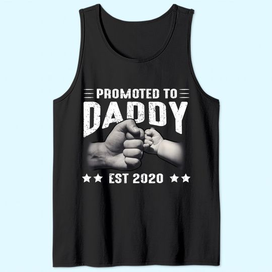 Mens Expecting New Dad Gift Soon To Be Promoted To Daddy 2020 Tank Top