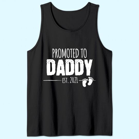 Promoted to Daddy 2021 Soon to be Dad Husband Gift Tank Top