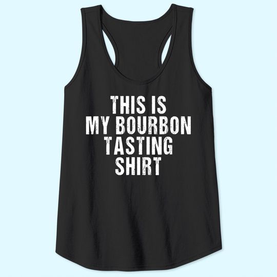 This Is My Bourbon Tasting Tank Top - Bourbon Lover Gift