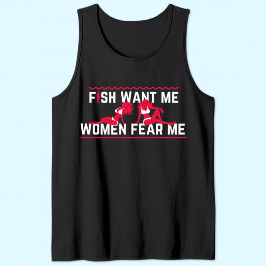 Fish Want Me, Women Fear Me Tank Top