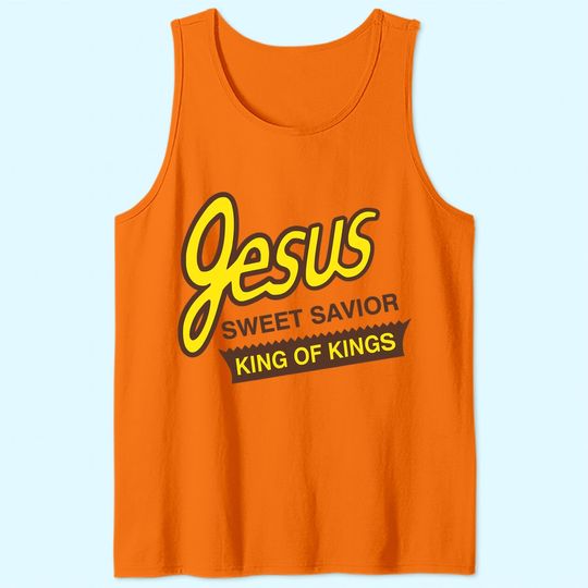 Jesus Sweet Savior King of Kings Christian Faith Apparel Tank Top