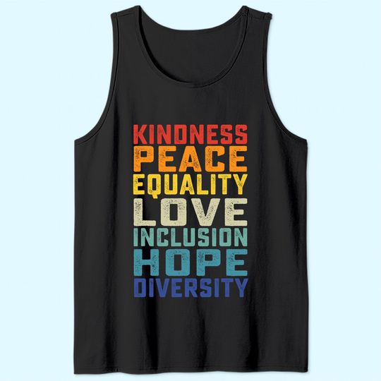 Peace Love Equality Inclusion Diversity Human Rights Tank Top