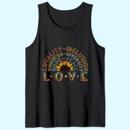 LOVE Equality Inclusion Kindness Diversity Hope Peace Tank Top