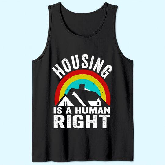 Housing Is A Human Right Poverty Cancel Rent Stop Evictions Tank Top