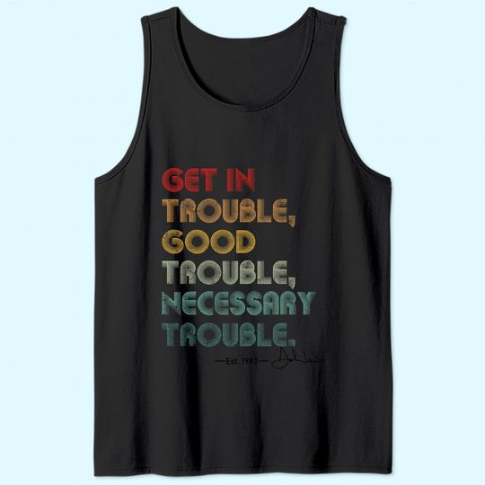 John Lewis Tee Get in Good Necessary Trouble Social Justice Tank Top