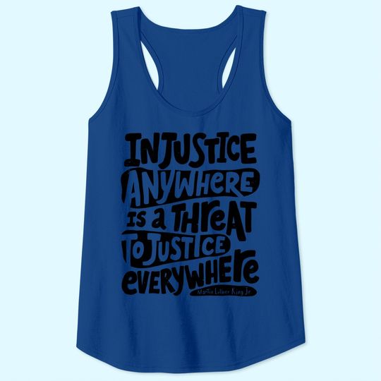 Inspirational Social Justice Quote Injustice Tank Top