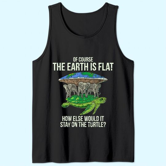 Flat Earth Society Tank Top Turtle Elephants Men Women Gift