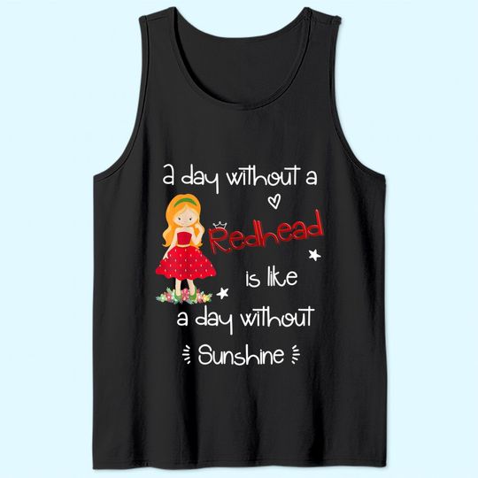 A day without a Redhead Tank Top