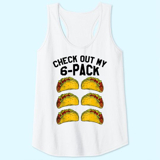 Check Out My Six Pack 6-Pack Tacos TTank Top - Funny Fitness