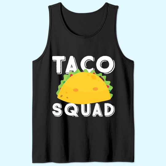 Funny Taco Squad Team Tacos Funny Taco Lover Tank Top