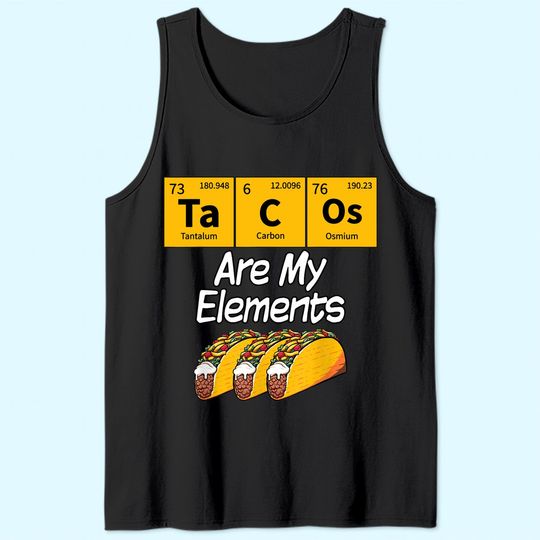 Taco Funny Chemistry Meme Quote Periodic Table Science Gift Tank Top