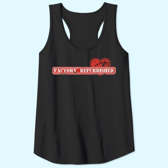 Open Heart Surgery Recovery Gift Tank Top "Factory Refurbished"