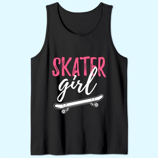 Skater Girl Skateboarding Skateboard Girls Gift Tank Top