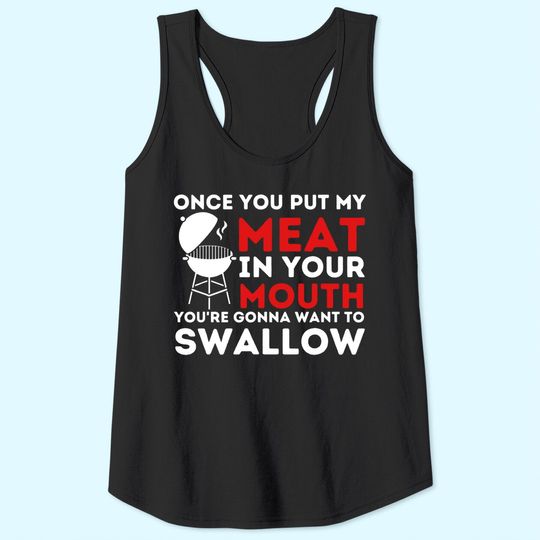 Put My Meat In Your Mouth Funny BBQ Smoker Barbecue Grilling Tank Top
