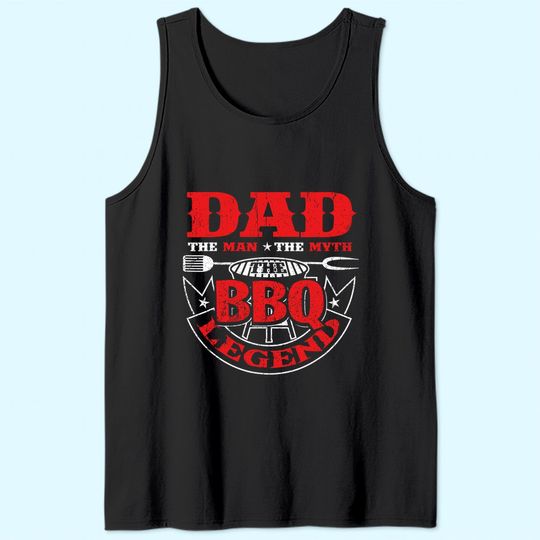 The Man The Myth The BBQ The Legend Smoker Grillin Dad Gifts Tank Top