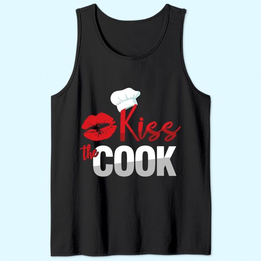 Funny Kiss The Culinary Chef Cook Baker Tank Top Tank Top