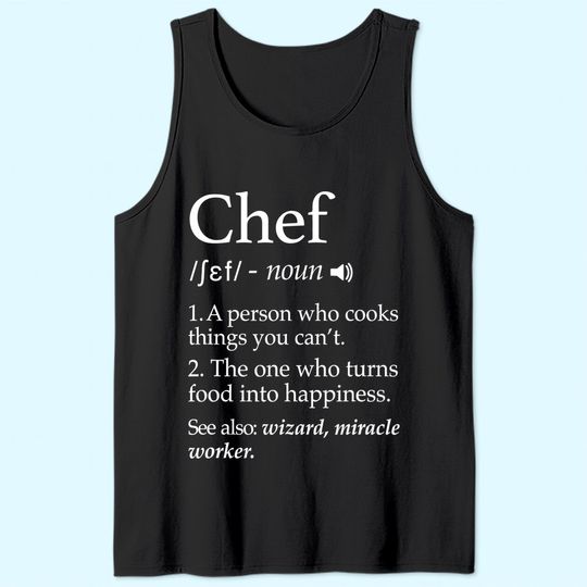 Chef Definition Funny Line Saying Cook Cooking Gifts Chefs Tank Top