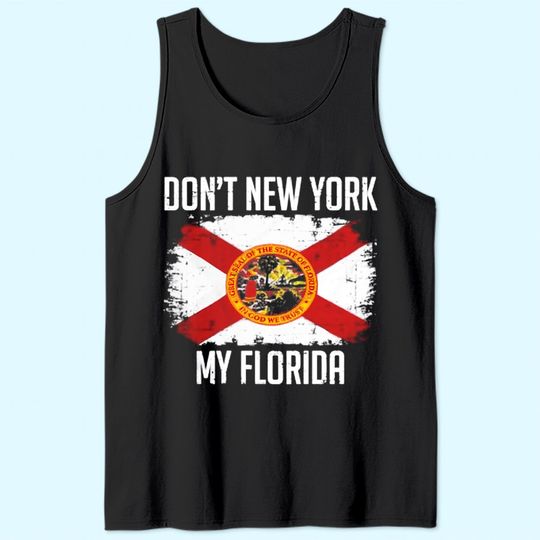 Florida Man Men's Tank Top Don't New York My Florida
