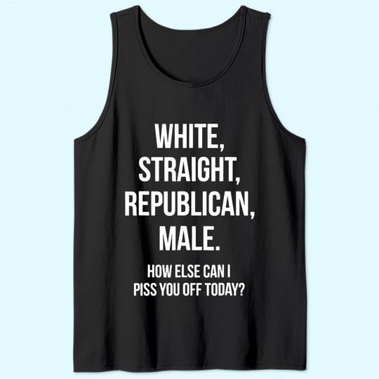 White, Straight, Republican, Male - Funny Republican Tank Top