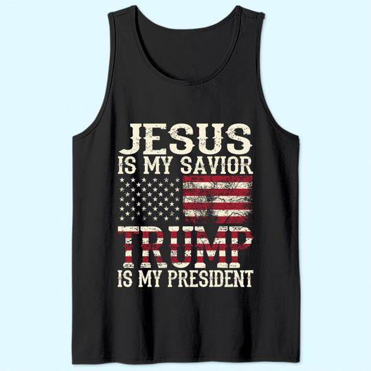 Funny American Jesus Is My Savior Trump Is My President Gift Tank Top
