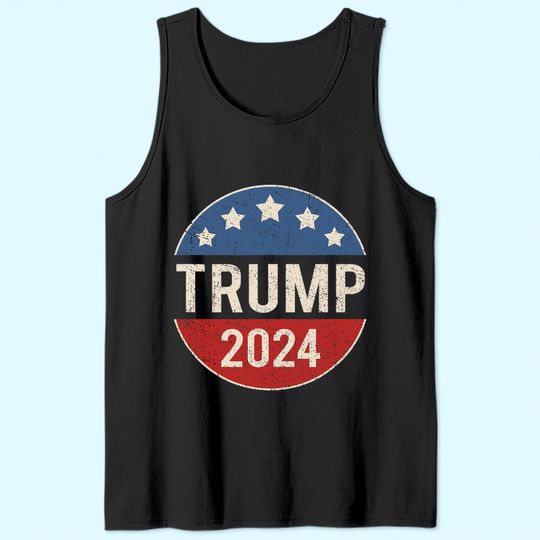 Trump 2024 Retro Campaign Button Re Elect President Trump Tank Top