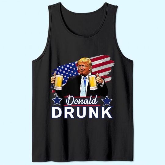 Trump 4th of July Funny Drinking Presidents - Donald Drunk Tank Top