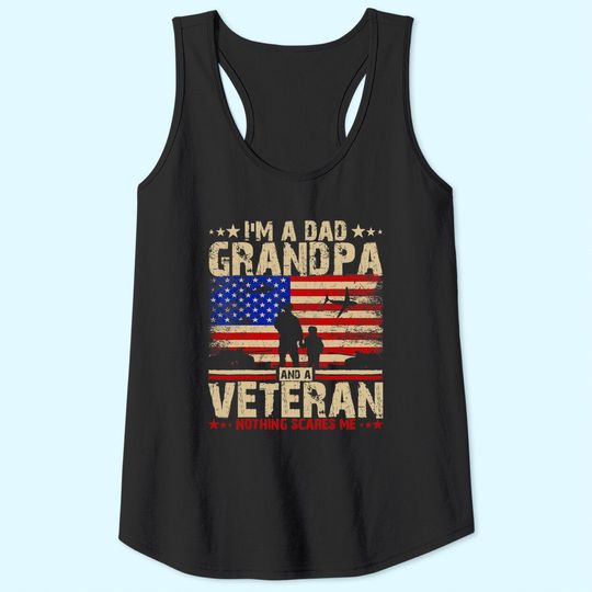 I'm a Dad Grandpa And A Veteran Tank Top