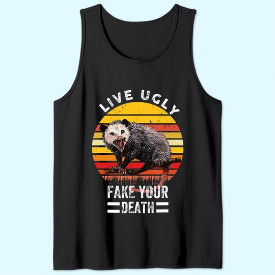 Vintage Live Ugly Fake Your Death Funny Opossum Tank Top