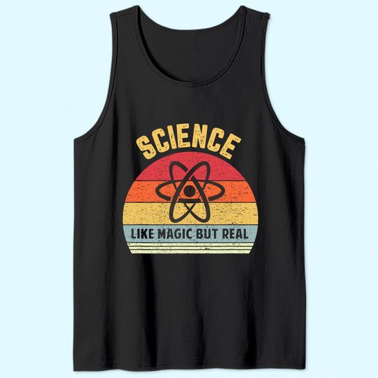 Science Like Magic But Real Tank Top