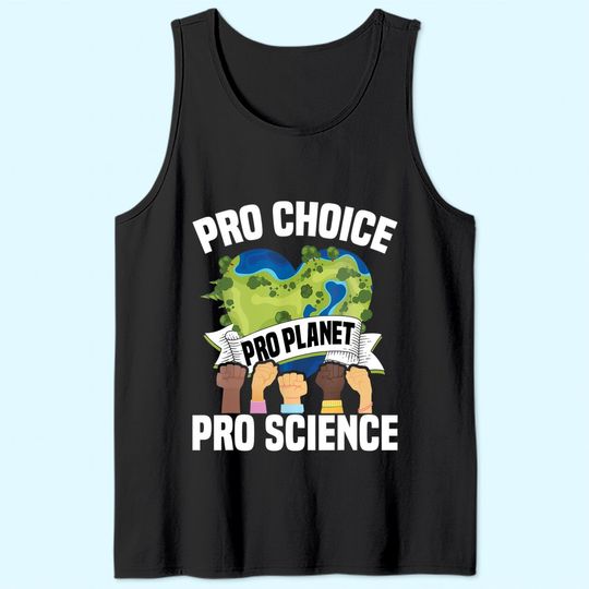 Pro Choice Planet Science Earth Day & Climate Change Tank Top