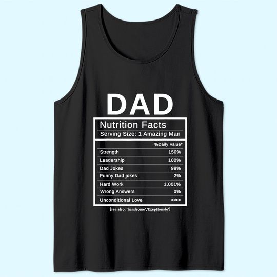 Dad Nutrition Facts Tank Top Amazing Man Fathers Day Gift Tank Top