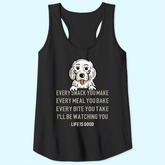Cute Idea For Dog Lovers Every Snack Dog Quote Tank Top