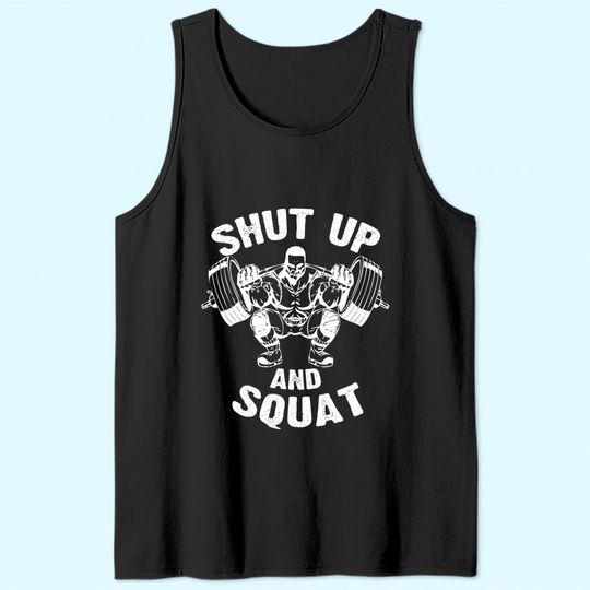 Shut Up and Squat Workout Gym Tank Top