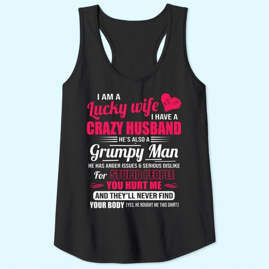 Womens I Am A Lucky Wife, I Have A Crazy Husband Gift For Womens Tank Top
