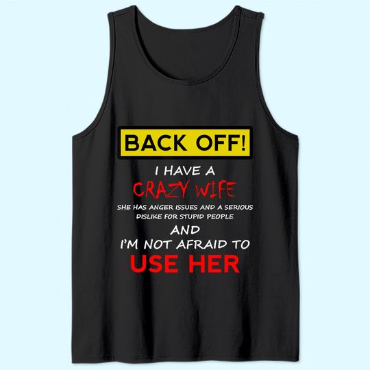 Back Off Crazy Wife Funny Husband  Tank Top