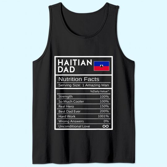 Mens Haitian Dad Nutrition Facts National Pride Gift For Dad Tank Top