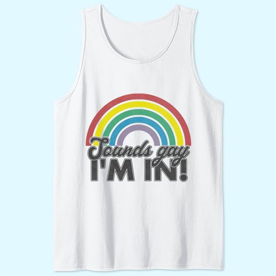 Sounds Gay I'm In Rainbow 70's 80's Style Retro Gay Tank Top
