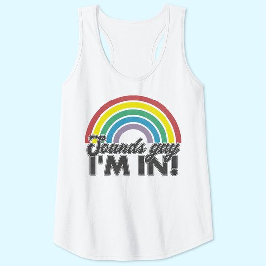 Sounds Gay I'm In Rainbow 70's 80's Style Retro Gay Tank Top