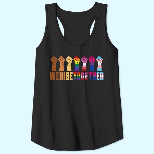 We Rise Together Equality Pride BLM Tank Top