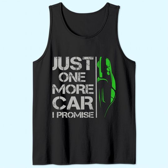 Just One More Car I Promise Tank Top